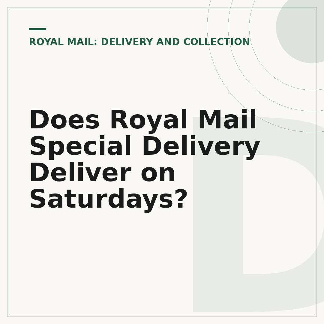 Does Royal Mail Special Delivery Deliver on Saturdays?