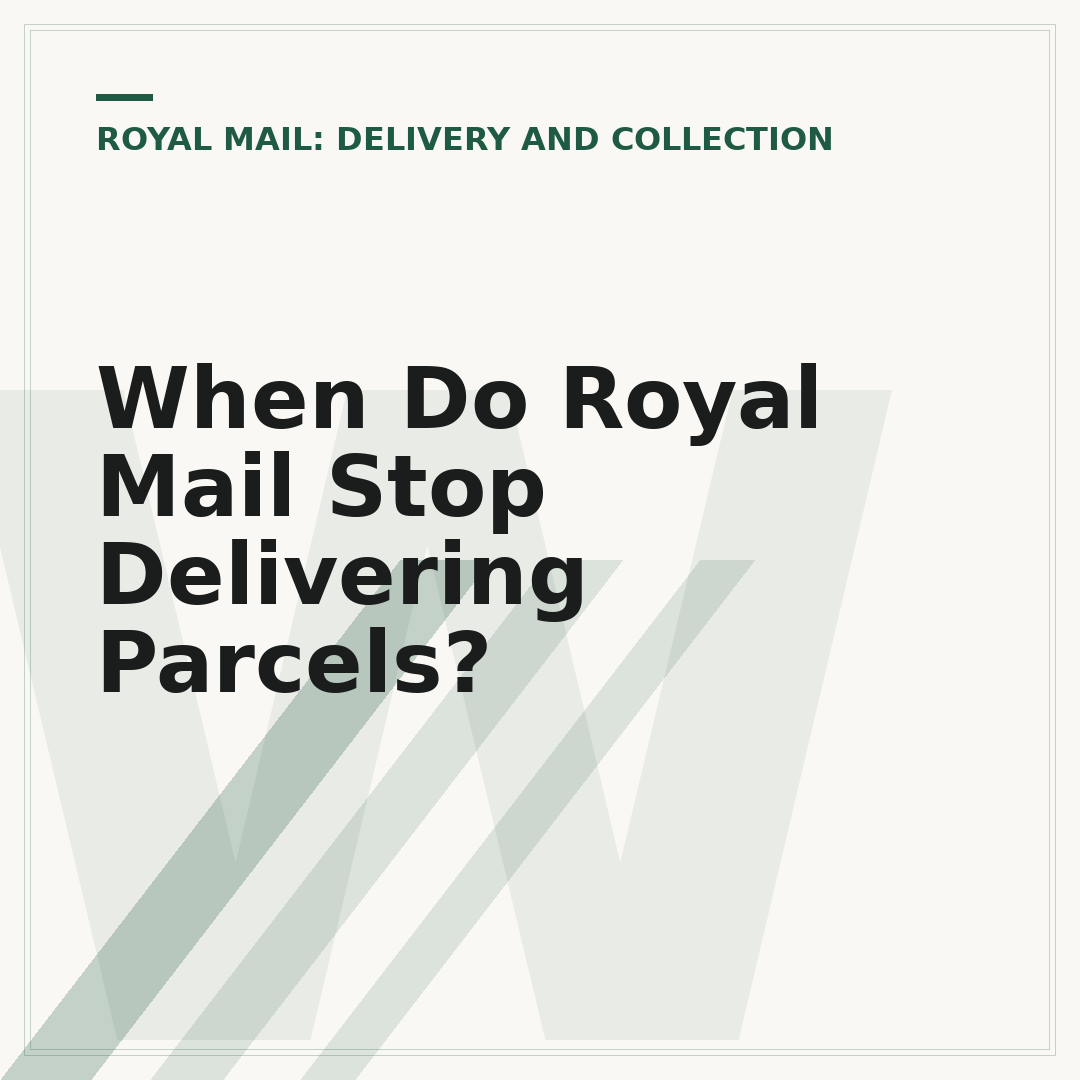 When Do Royal Mail Stop Delivering Parcels?