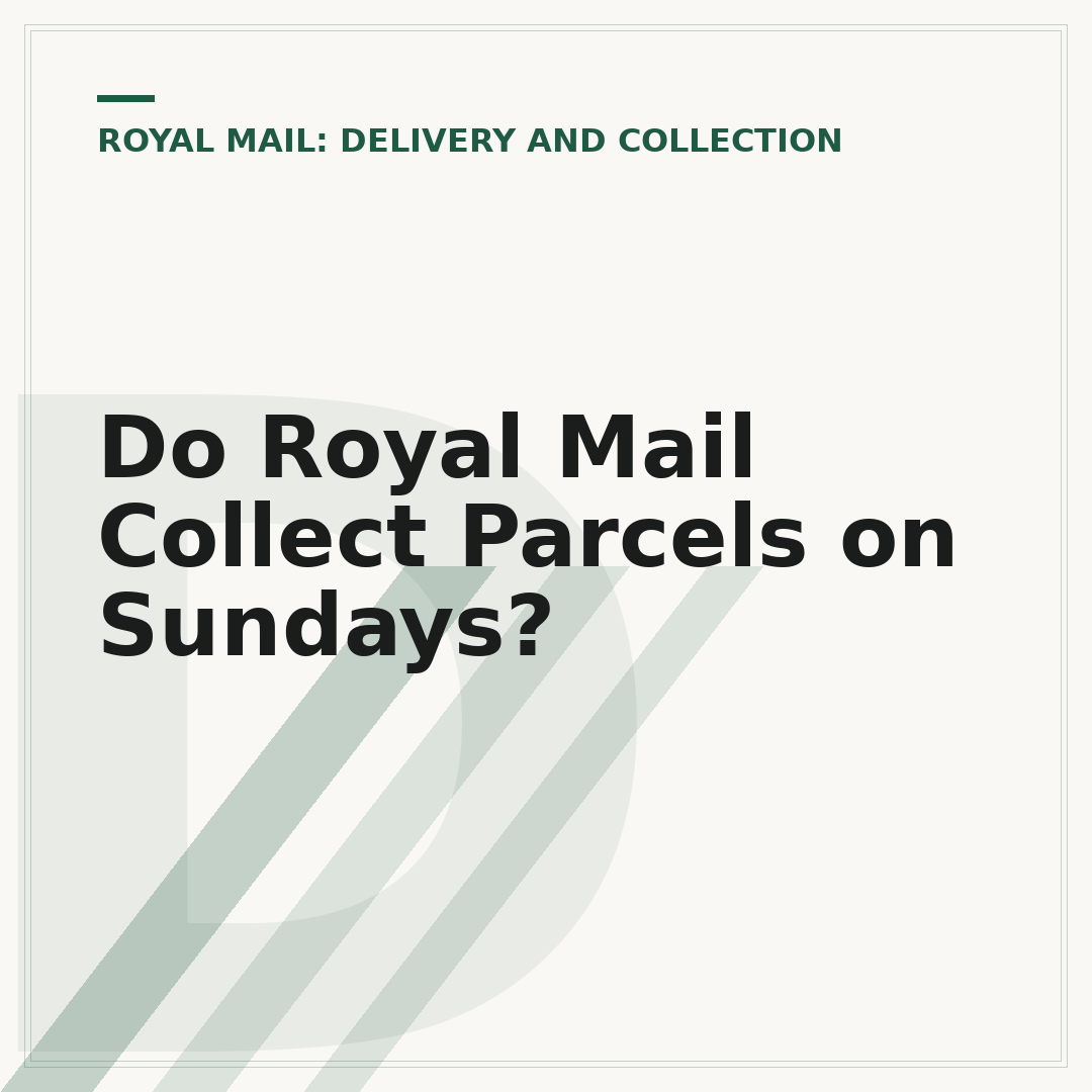 Do Royal Mail Collect Parcels on Sundays?