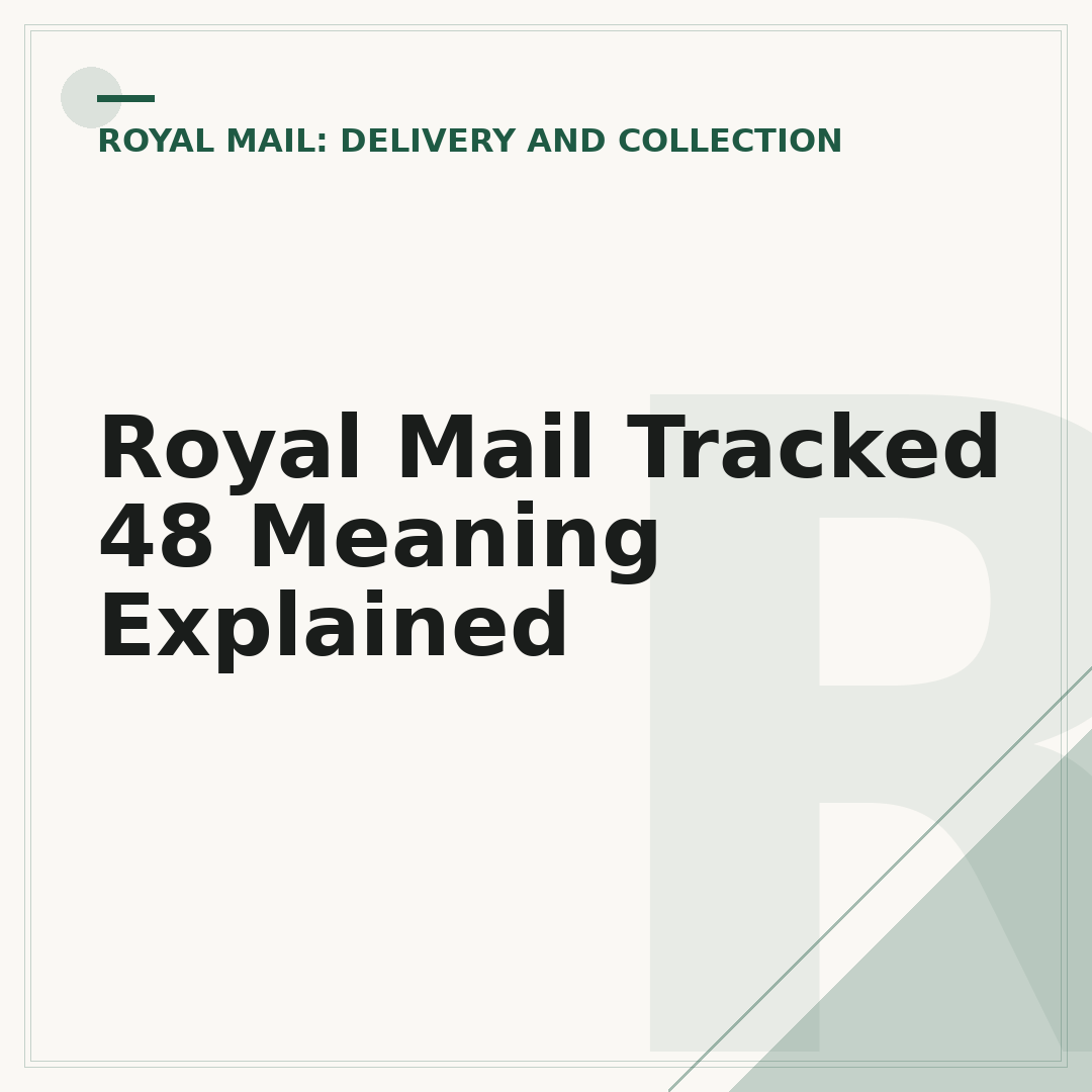 Royal Mail Tracked 48 Meaning Explained