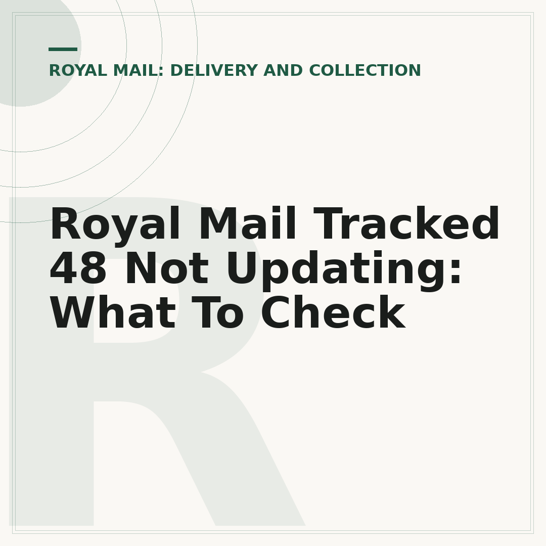 Royal Mail Tracked 48 Not Updating: What To Check
