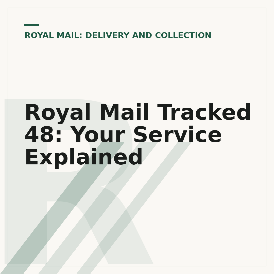 Royal Mail Tracked 48: Your Service Explained