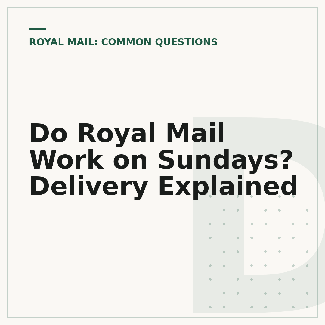 Do Royal Mail Work on Sundays? Delivery Explained