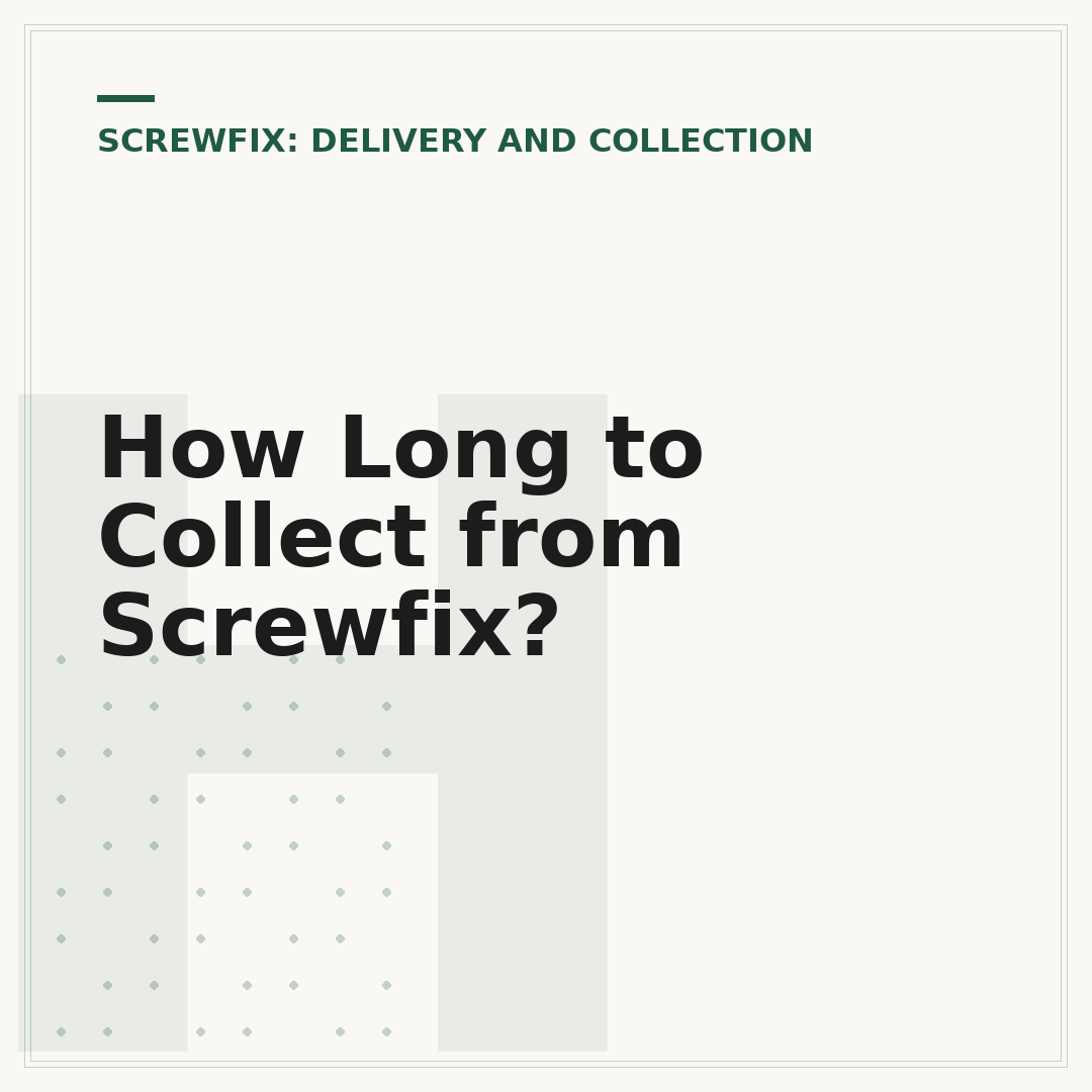 How Long to Collect from Screwfix?