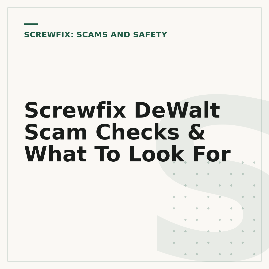Screwfix DeWalt Scam Checks & What To Look For