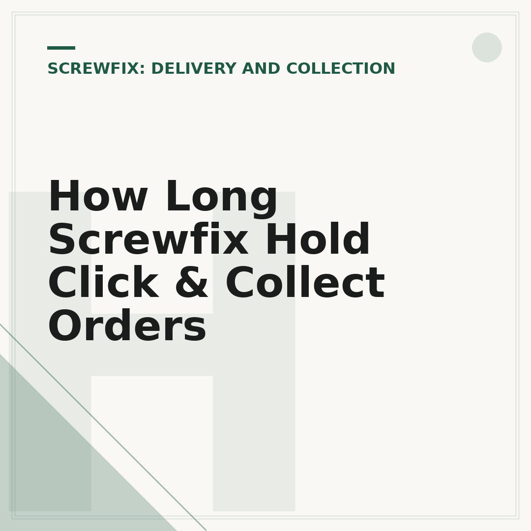 How Long Screwfix Hold Click & Collect Orders