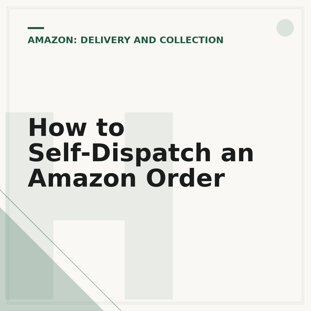 How to Self-Dispatch an Amazon Order