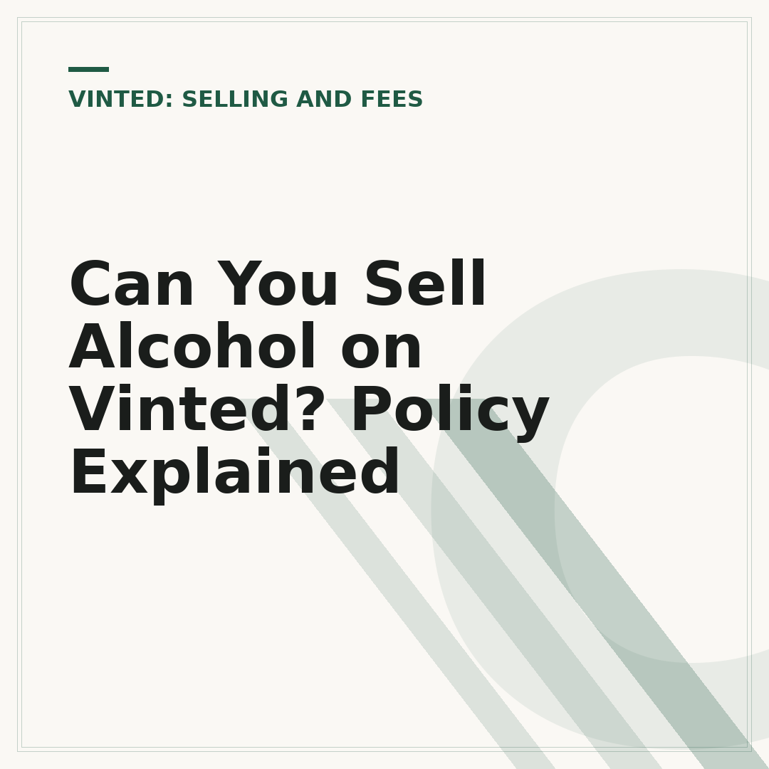 Can You Sell Alcohol on Vinted? Policy Explained