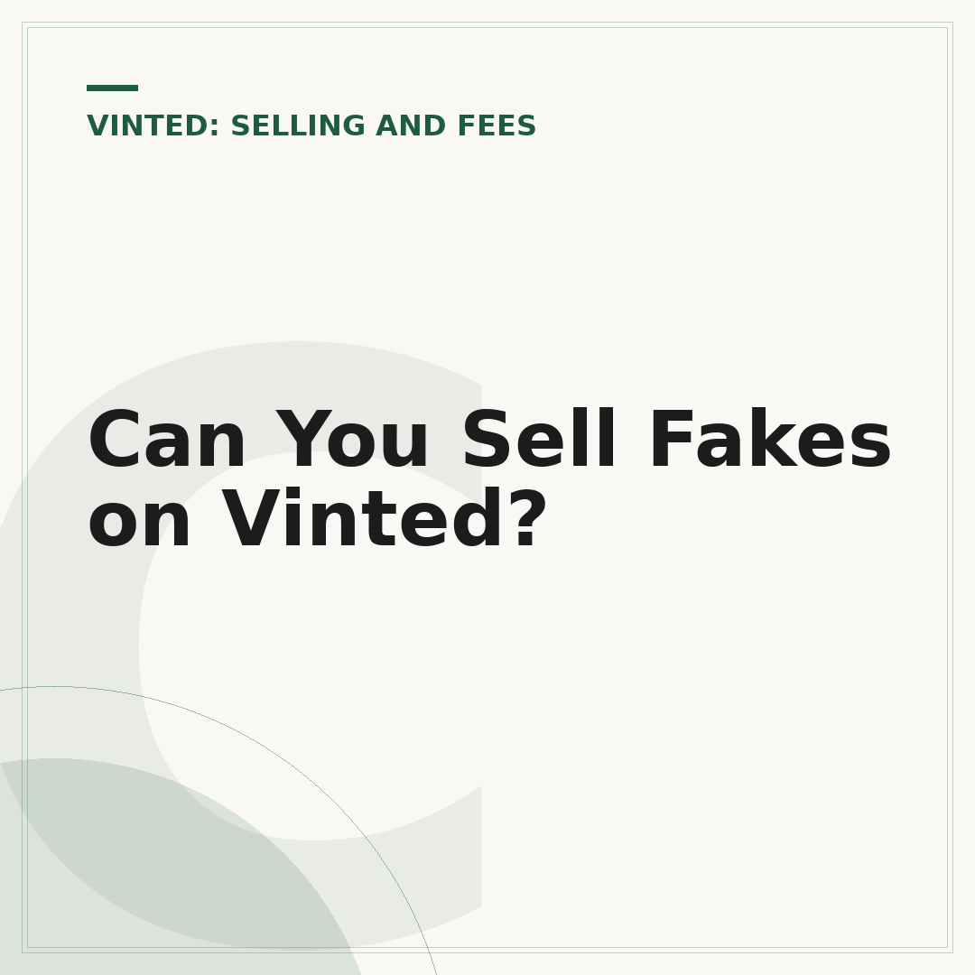 Can You Sell Fakes on Vinted?