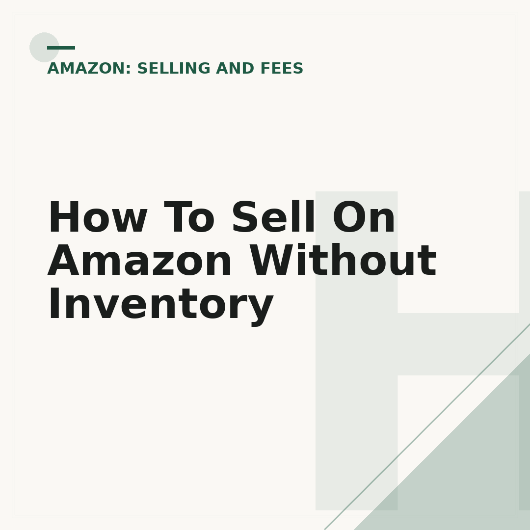 How To Sell On Amazon Without Inventory