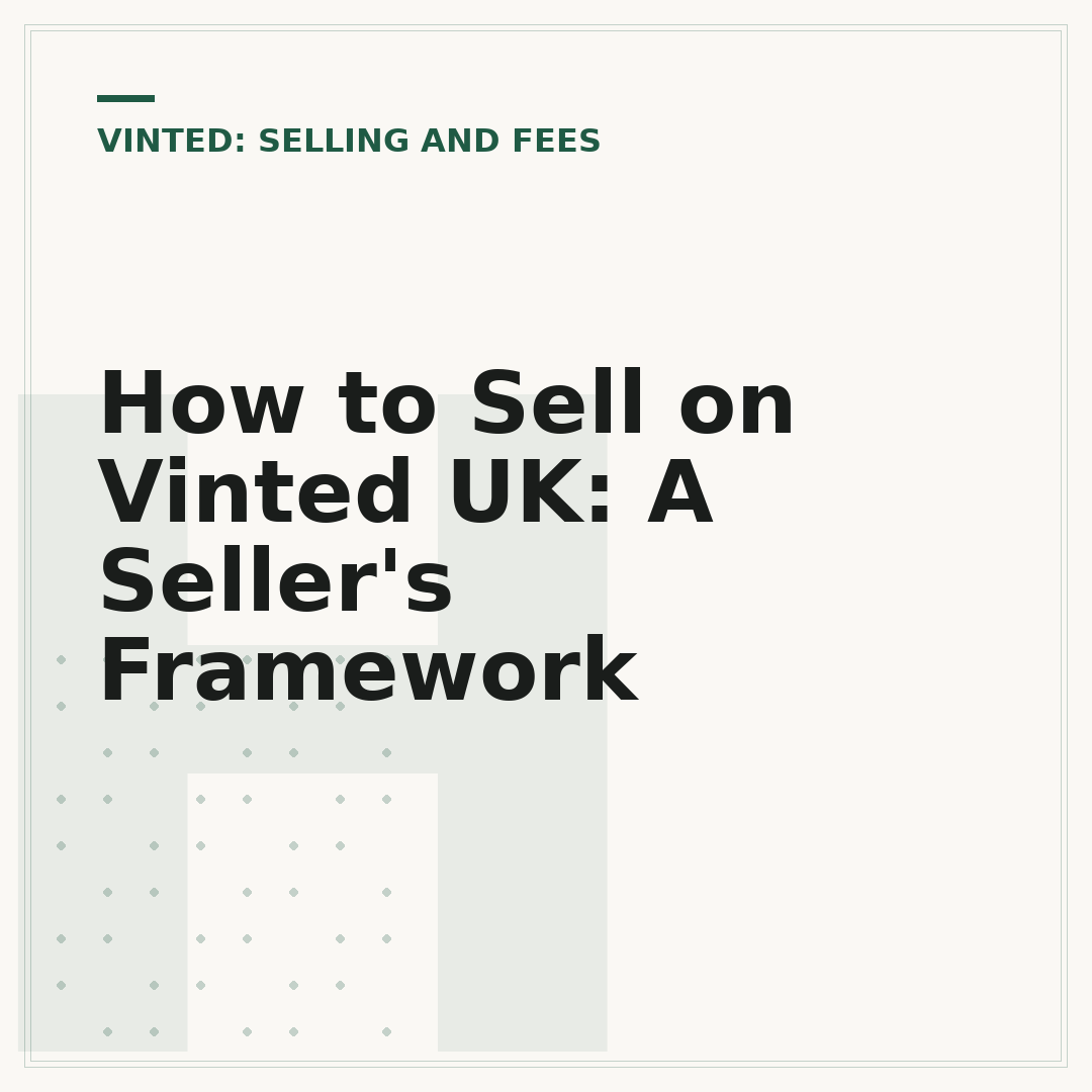 How to Sell on Vinted UK: A Seller's Framework