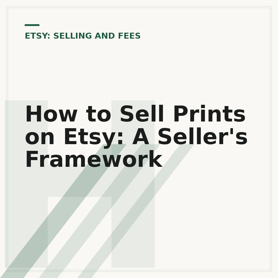 How to Sell Prints on Etsy: A Seller's Framework