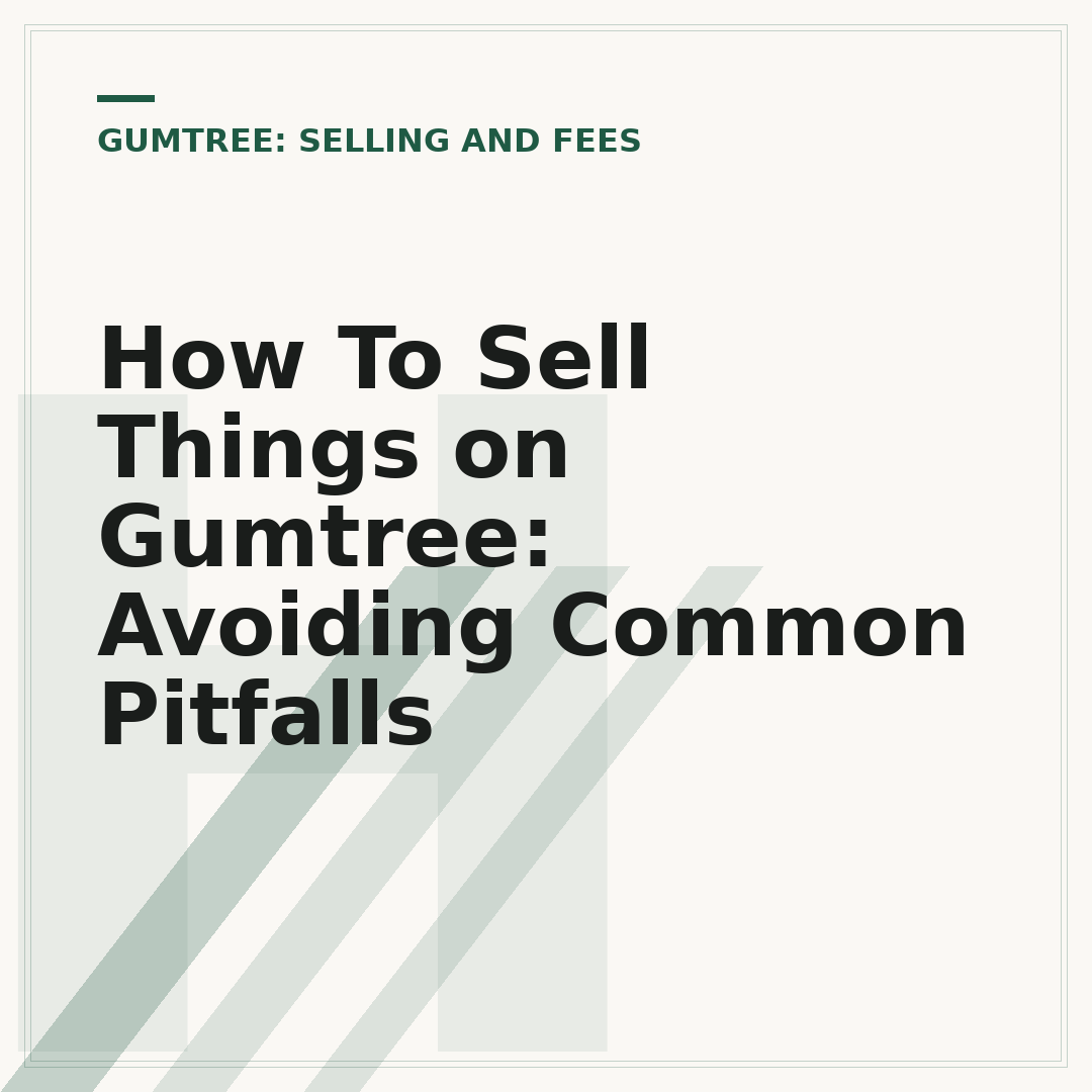How To Sell Things on Gumtree: Avoiding Common Pitfalls