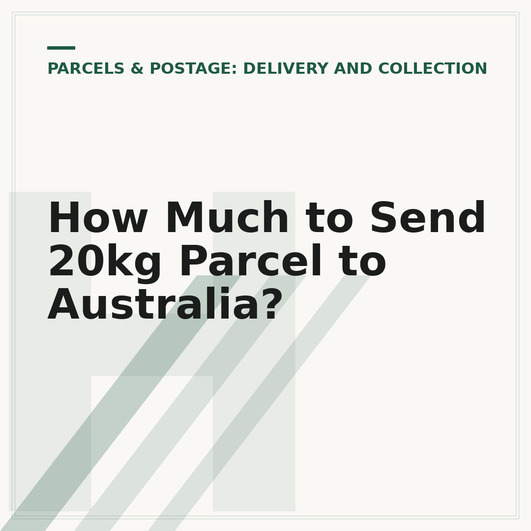 How Much to Send 20kg Parcel to Australia?
