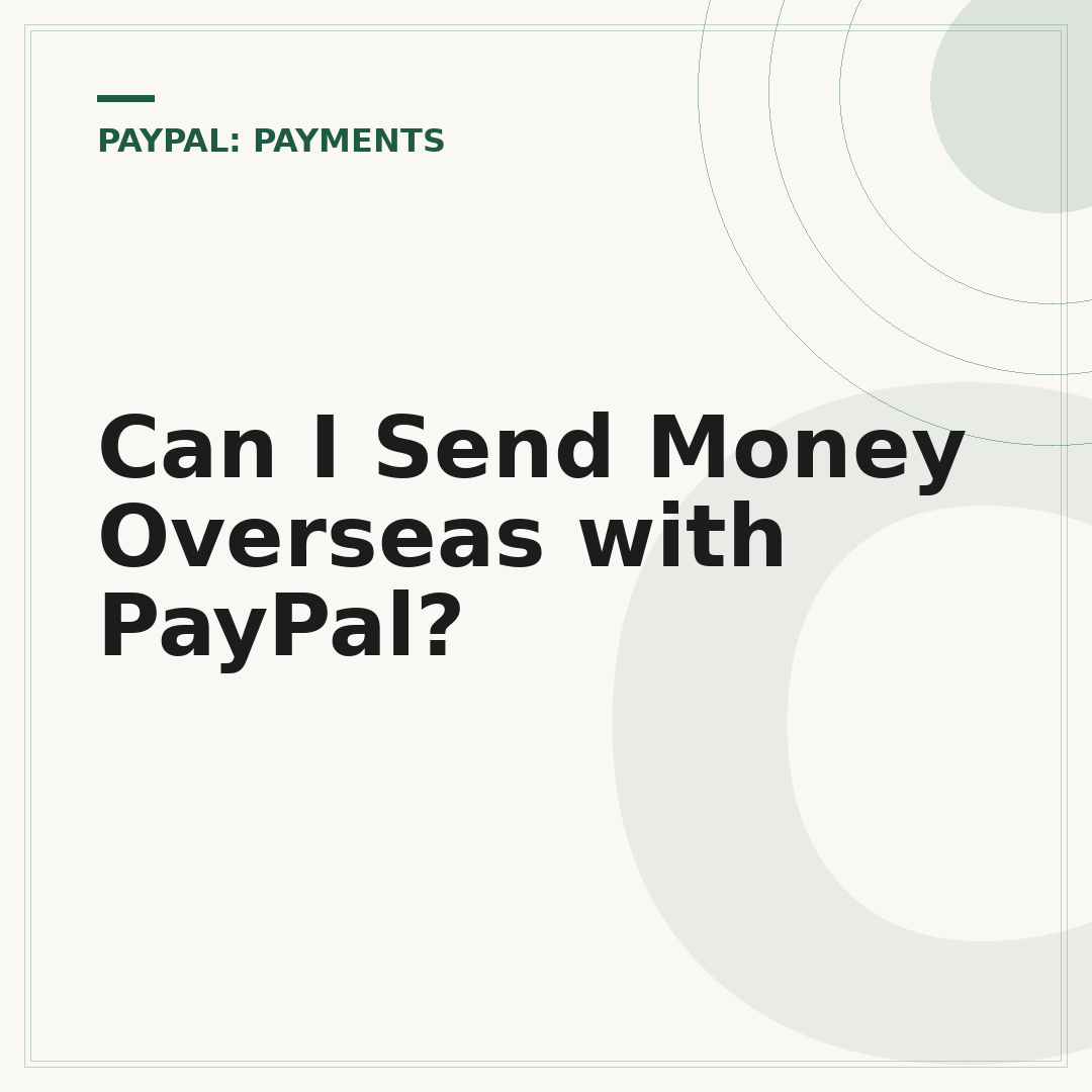 Can I Send Money Overseas with PayPal?