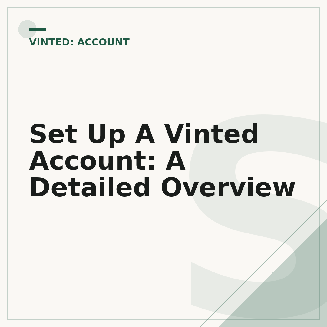 Set Up A Vinted Account: A Detailed Overview