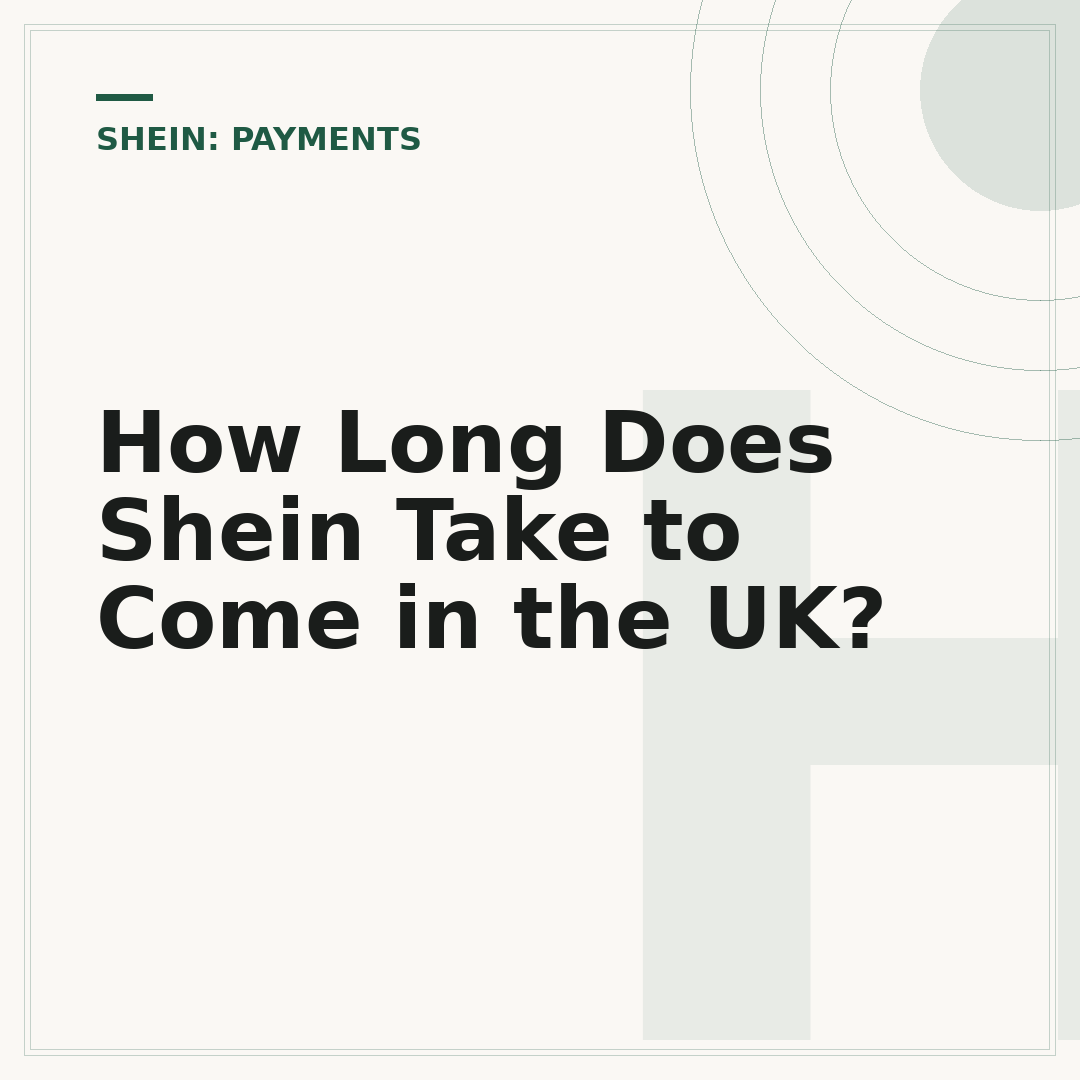 How Long Does Shein Take to Come in the UK?