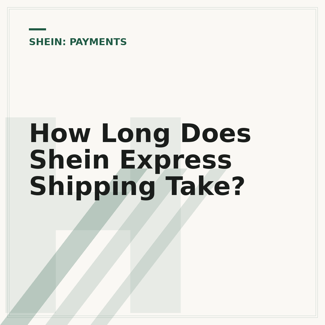 How Long Does Shein Express Shipping Take?