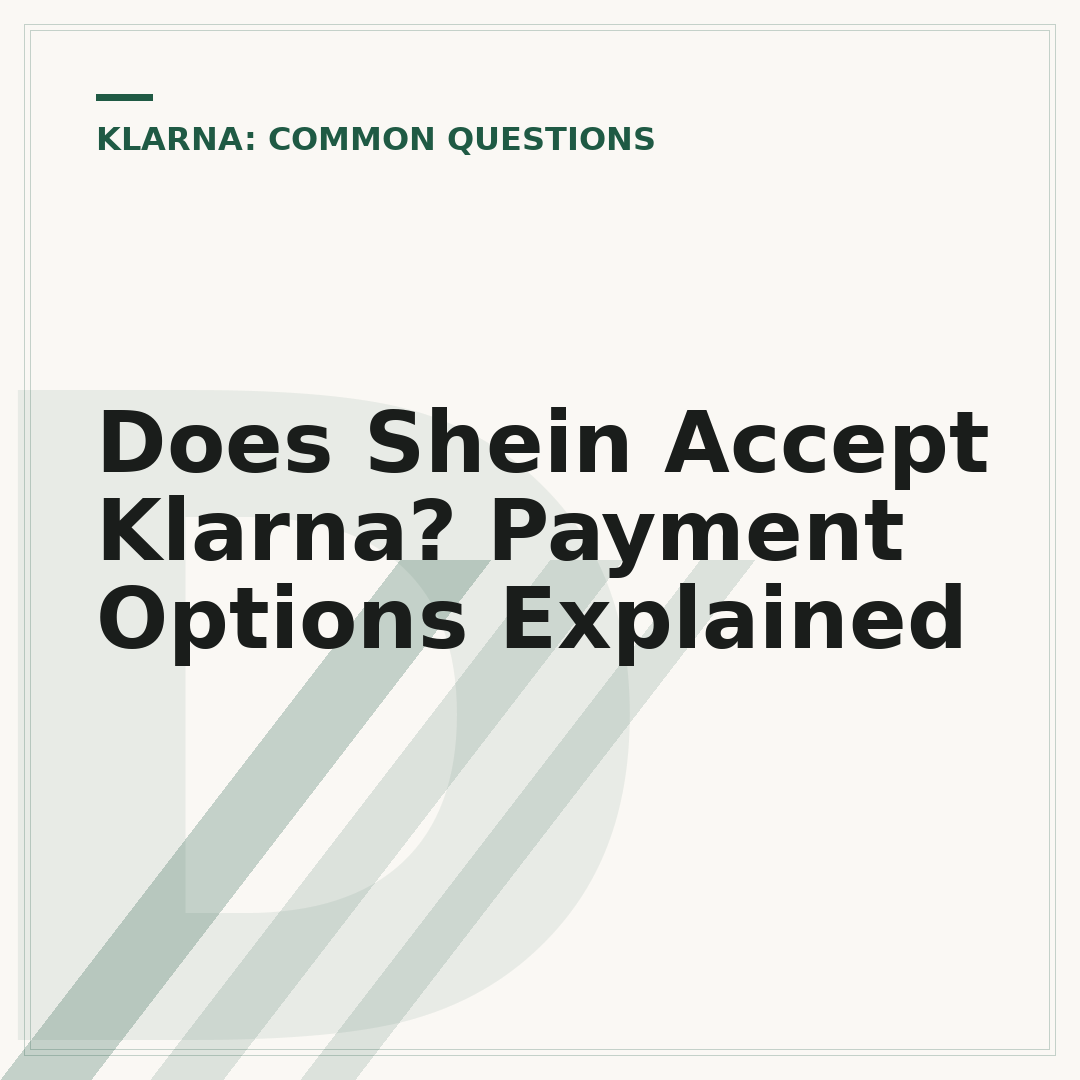 Does Shein Accept Klarna? Payment Options Explained