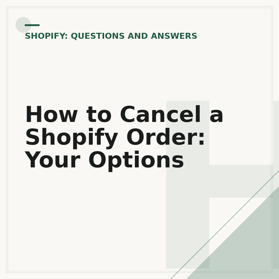 How to Cancel a Shopify Order: Your Options
