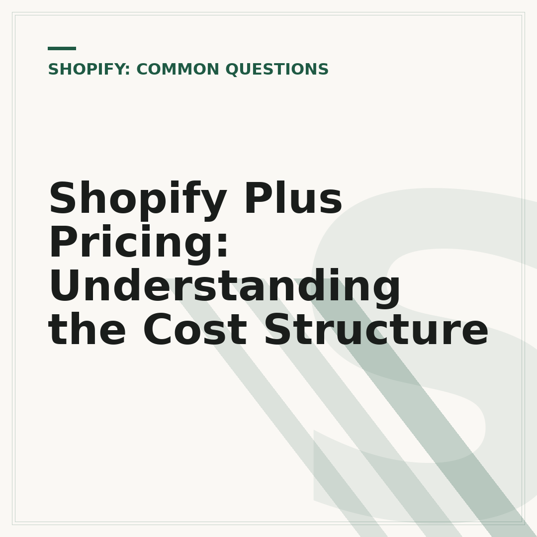 Shopify Plus Pricing: Understanding the Cost Structure