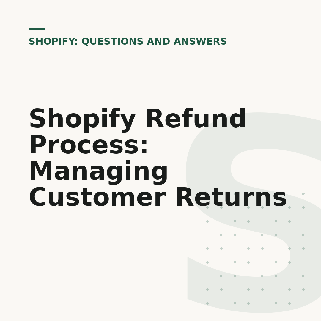 Shopify Refund Process: Managing Customer Returns