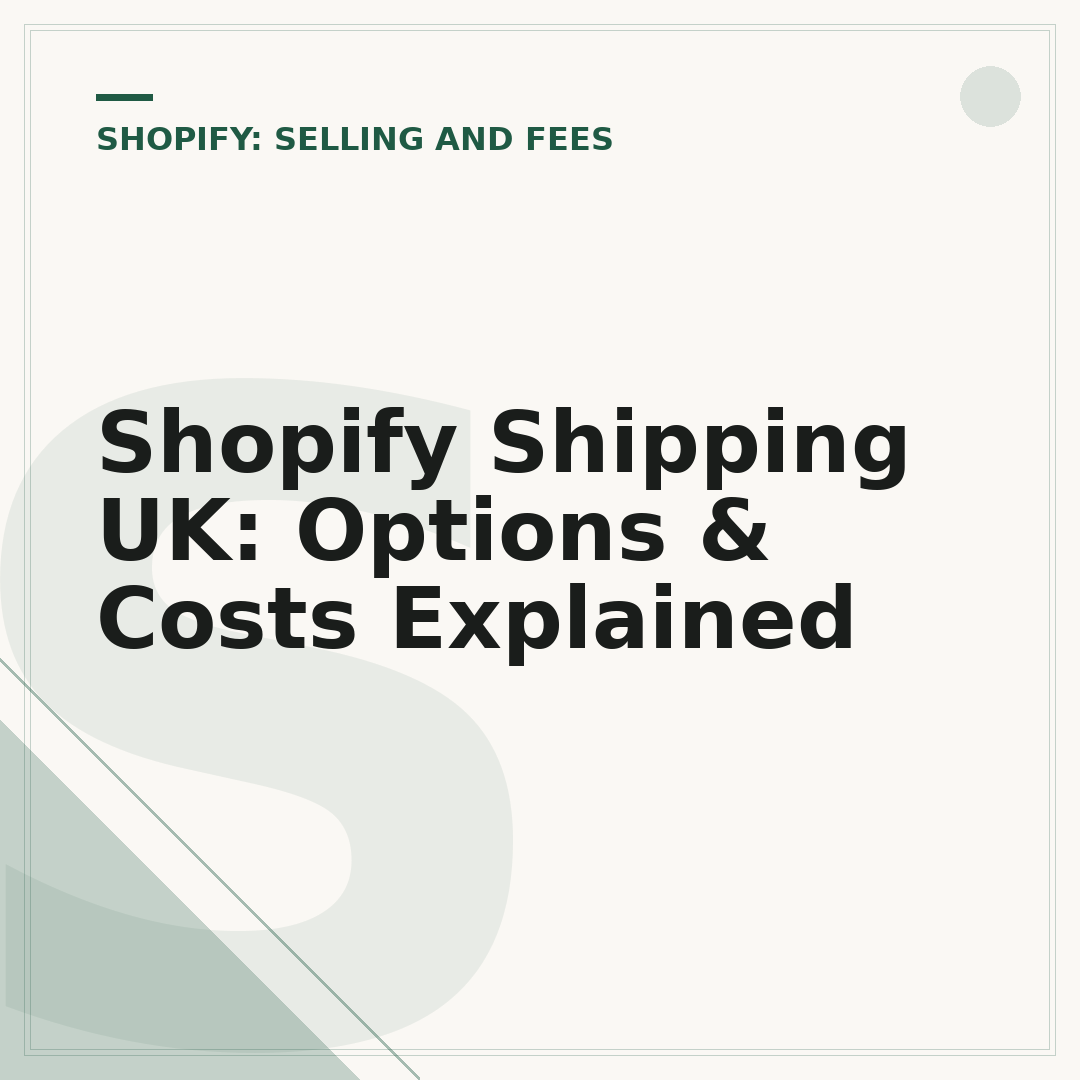 Shopify Shipping UK: Options & Costs Explained