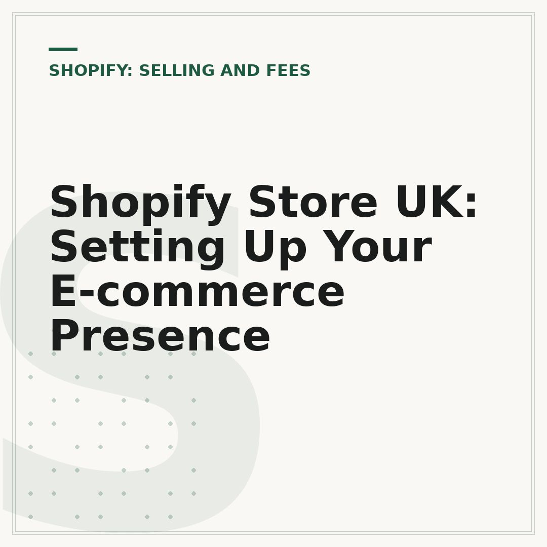 Shopify Store UK: Setting Up Your E-commerce Presence