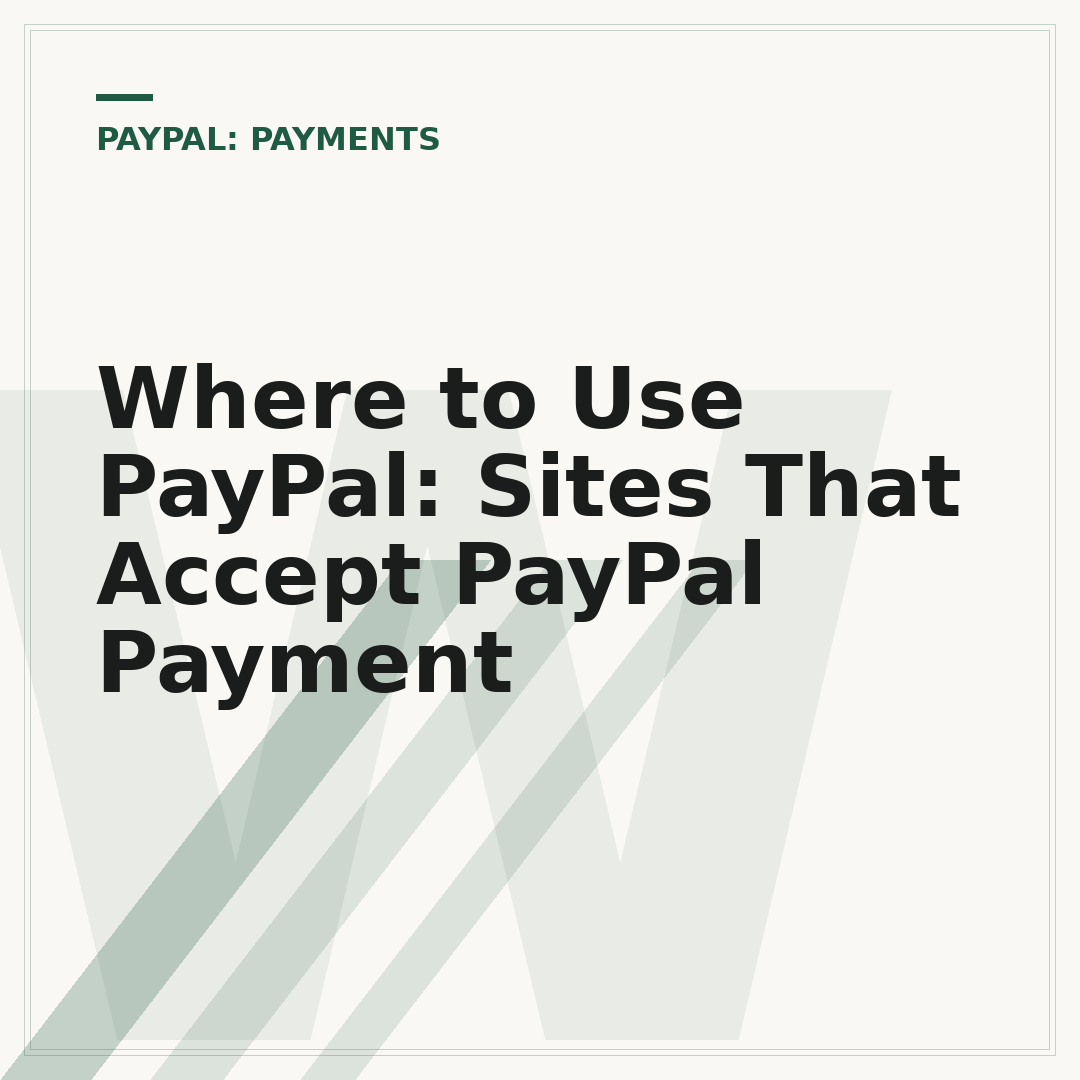 Where to Use PayPal: Sites That Accept PayPal Payment