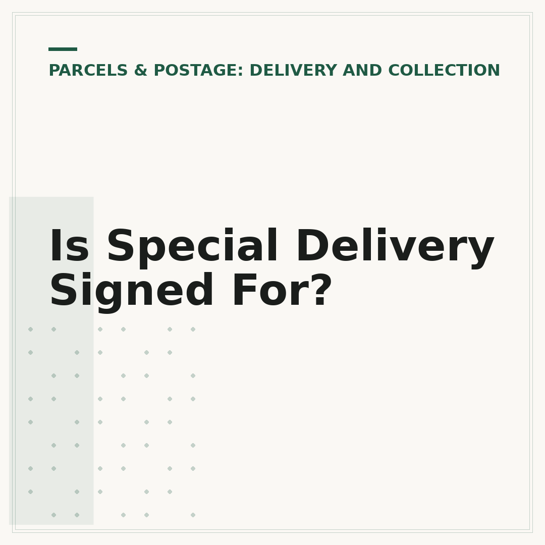 Is Special Delivery Signed For?