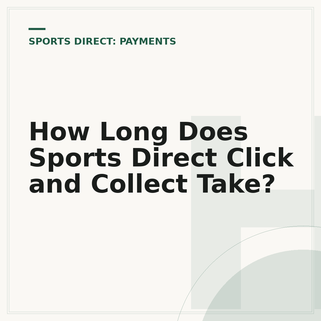 How Long Does Sports Direct Click and Collect Take?