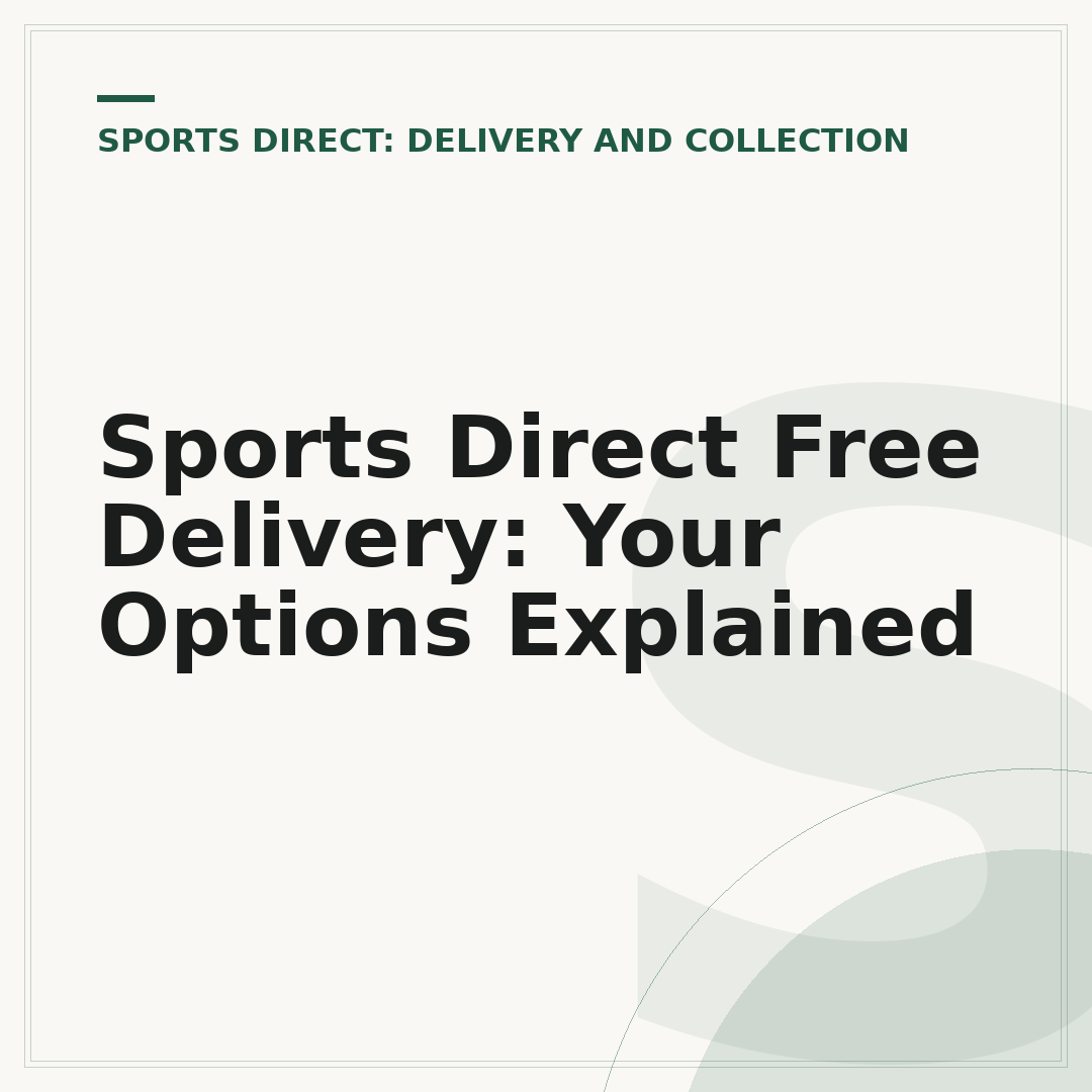Sports Direct Free Delivery: Your Options Explained