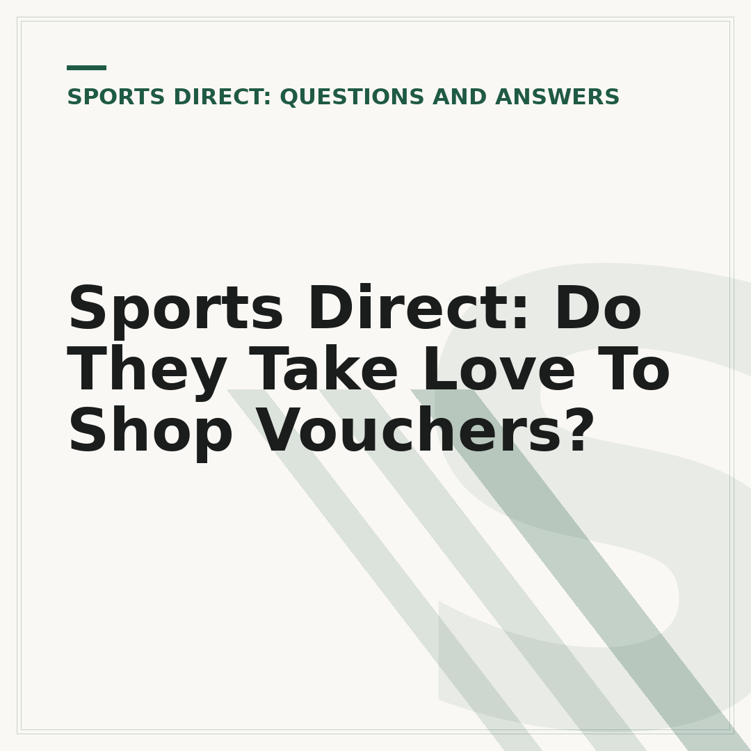 Sports Direct: Do They Take Love To Shop Vouchers?