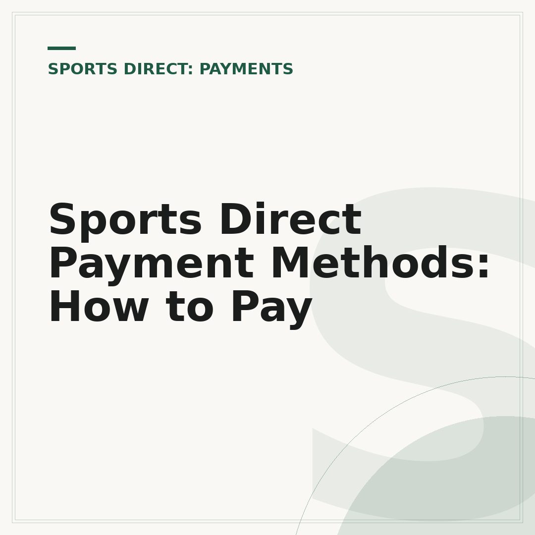 Sports Direct Payment Methods: How to Pay