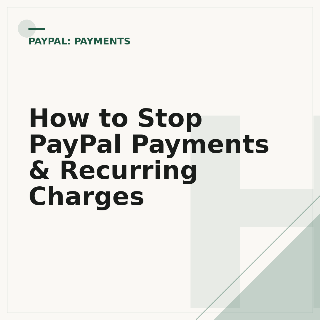 How to Stop PayPal Payments & Recurring Charges