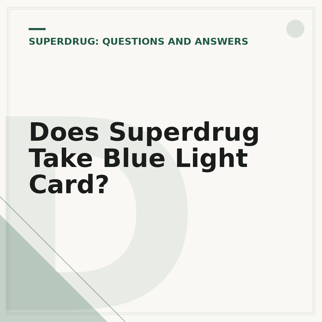 Does Superdrug Take Blue Light Card?