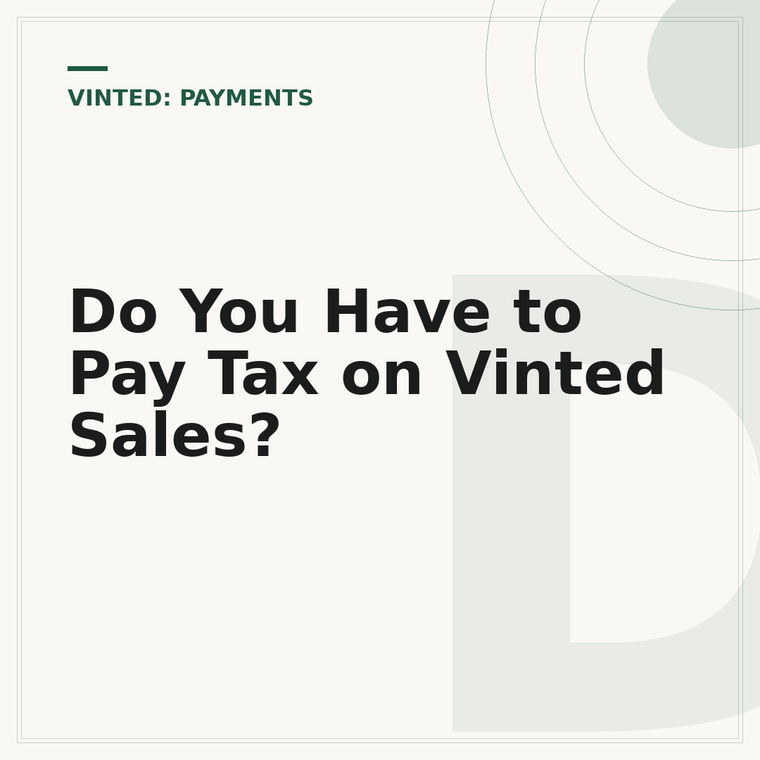 Do You Have to Pay Tax on Vinted Sales?