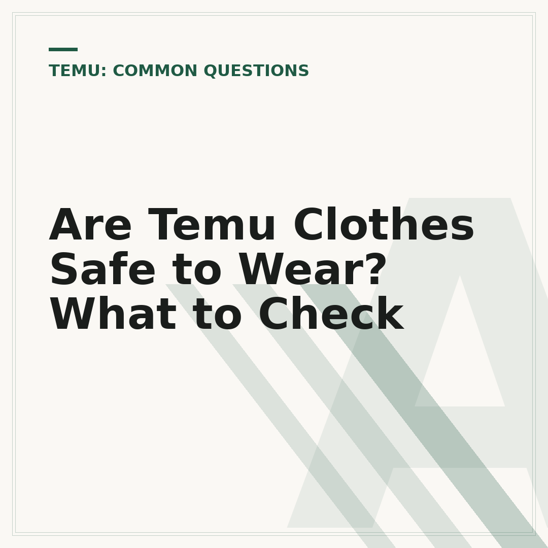 Are Temu Clothes Safe to Wear? What to Check