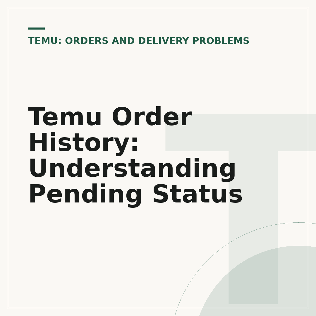 Temu Order History: Understanding Pending Status