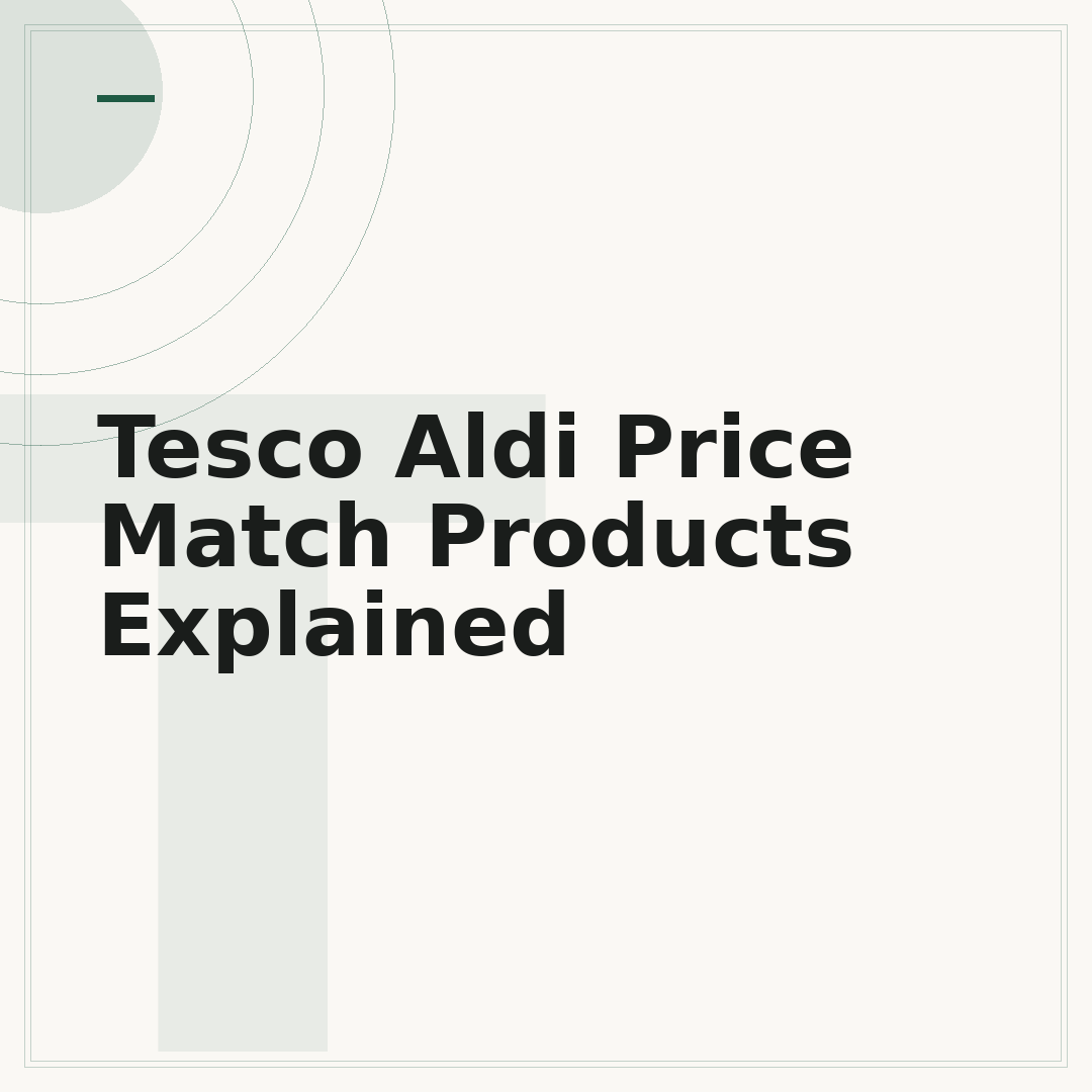 Tesco Aldi Price Match Products Explained