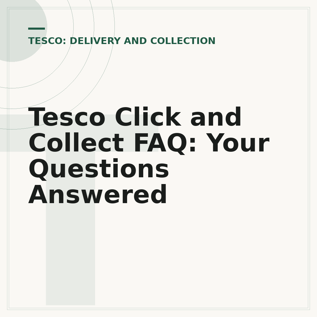 Tesco Click and Collect FAQ: Your Questions Answered
