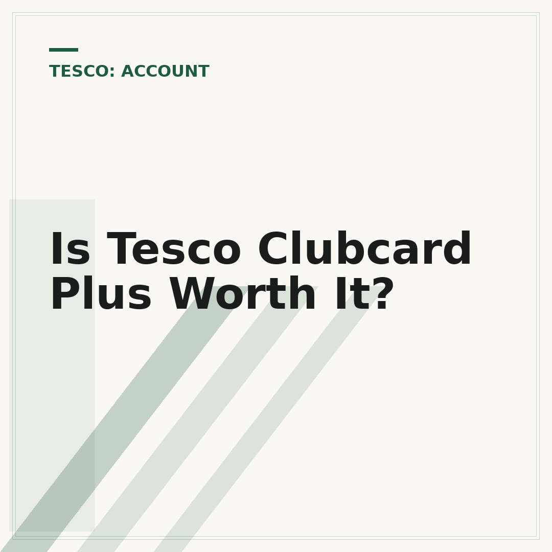 Is Tesco Clubcard Plus Worth It?