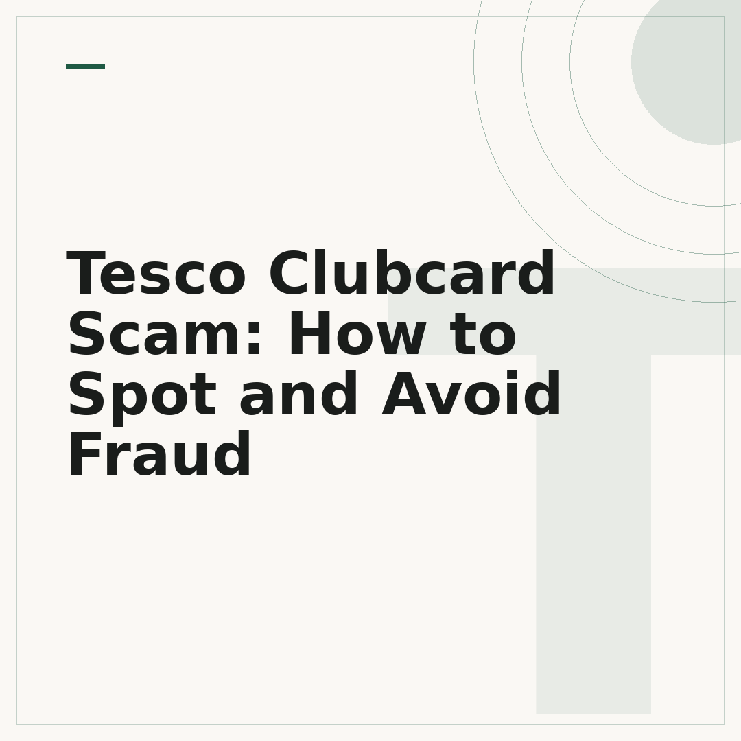 Tesco Clubcard Scam: How to Spot and Avoid Fraud