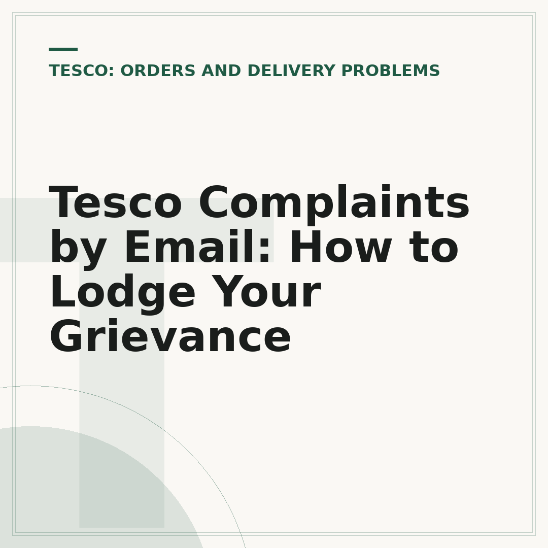 Tesco Complaints by Email: How to Lodge Your Grievance