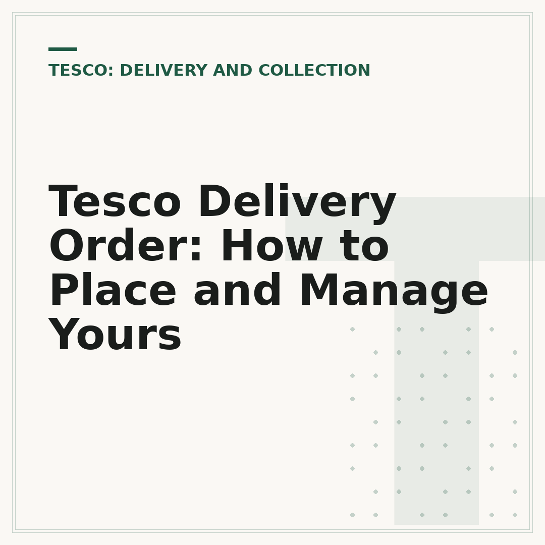 Tesco Delivery Order: How to Place and Manage Yours