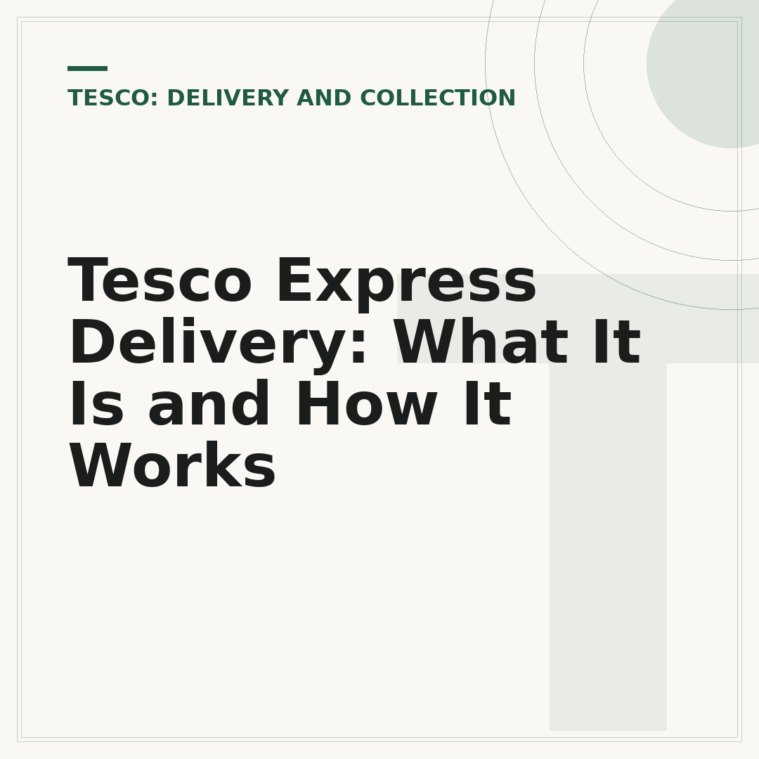 Tesco Express Delivery: What It Is and How It Works