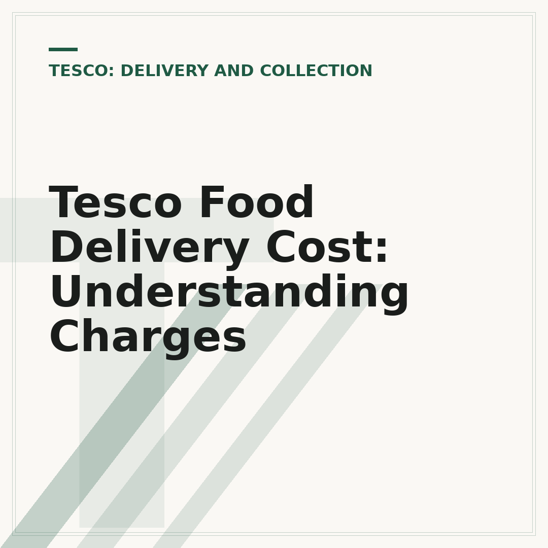 Tesco Food Delivery Cost: Understanding Charges