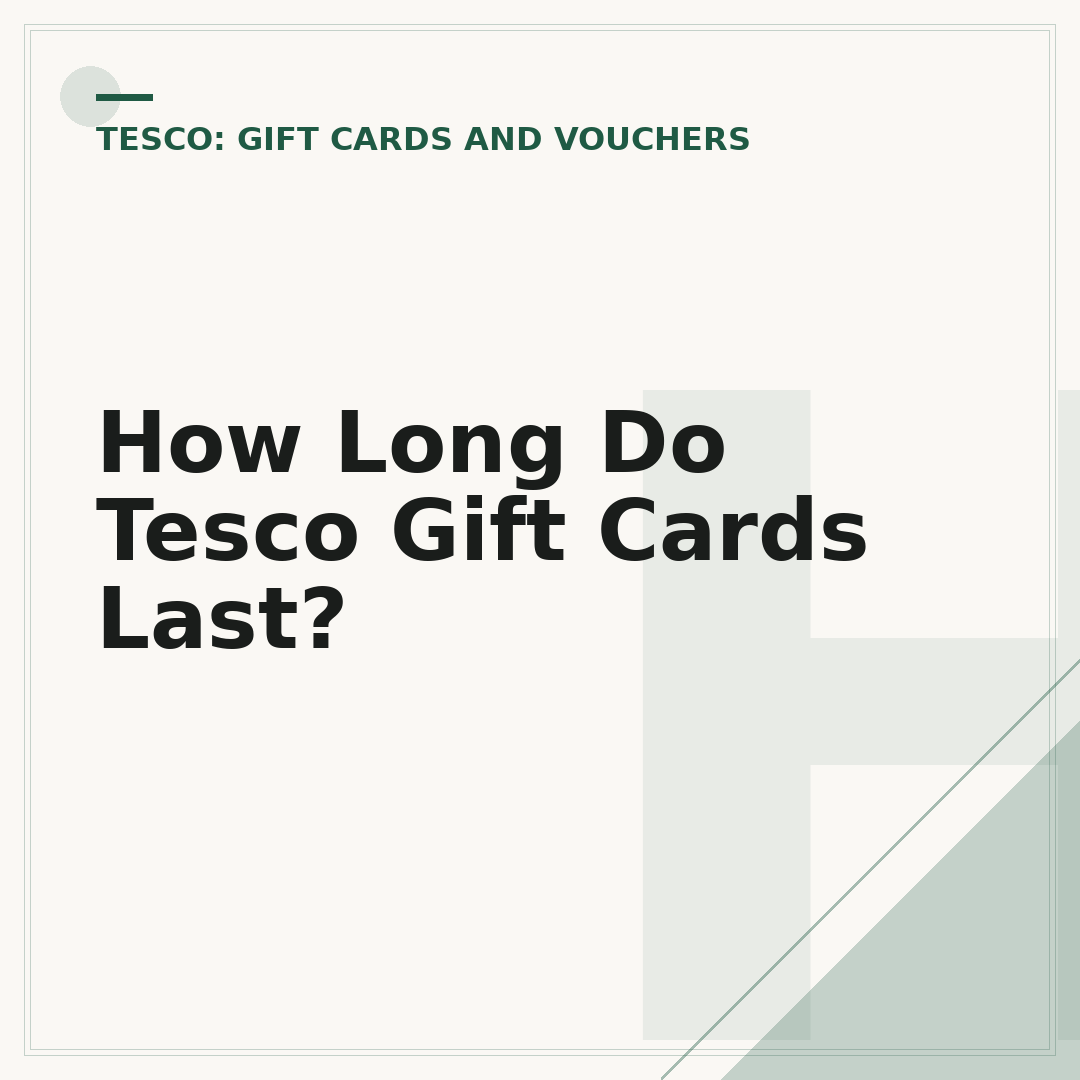 How Long Do Tesco Gift Cards Last?