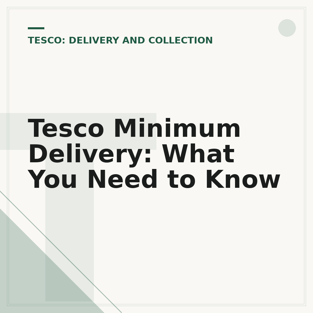 Tesco Minimum Delivery: What You Need to Know