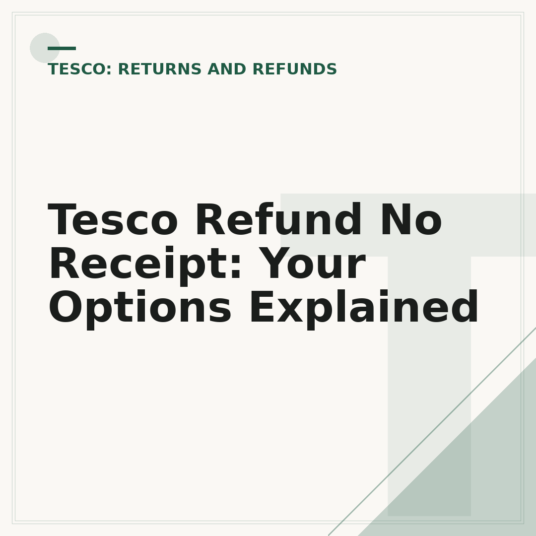 Tesco Refund No Receipt: Your Options Explained